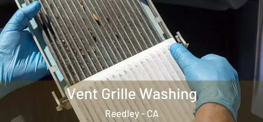  Vent Grille Washing Reedley - CA